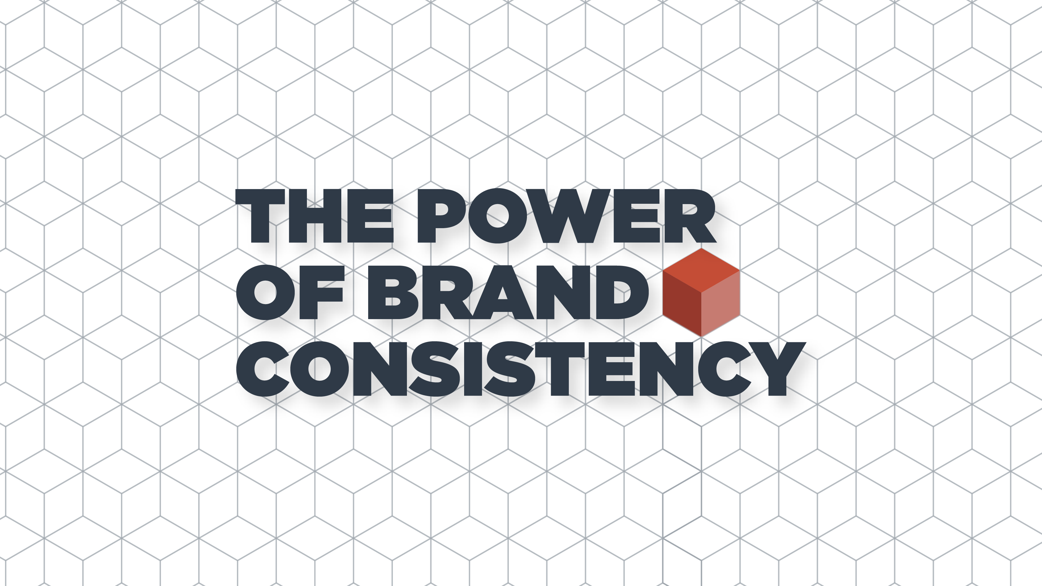 why consistent branding is important to companies.